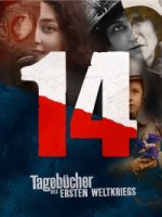 Дневники великой войны/14 Tagebücher des Ersten Weltkriegs 1 сезон