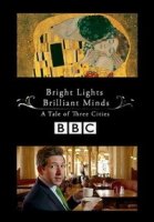 Яркие огни, блестящие умы/Bright Lights Brilliant Minds. A Tale of Three Cities