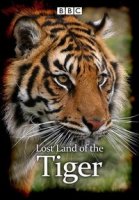 Экспедиция Тигр/Lost Land of the Tiger