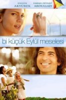 Маленькая проблема Эйлюль/Bi Kucuk Eylul Meselesi