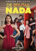 Совсем не дуры/De Brutas, Nada