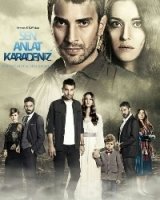Ты расскажи, Карадениз/Sen Anlat Karadeniz