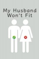 У моего мужа слишком большой/My Husband Wont Fit