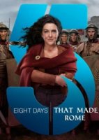 Восемь дней, которые создали Рим/Eight Days That Made Rome
