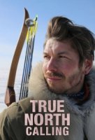 Зов Севера/True North Calling