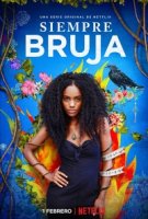 Всегда ведьма/Siempre Bruja 1 сезон