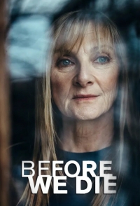 Прежде чем умрем (2021)/Before We Die