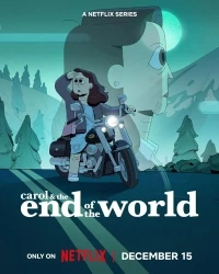 Кэрол и конец света/Carol & The End of the World