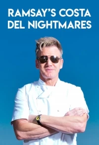Рамзи: Кошмары на побережье/Ramsay’s Costa Del Nightmares