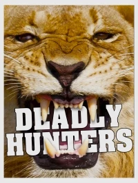 Смертоносные охотники/Deadly Hunters