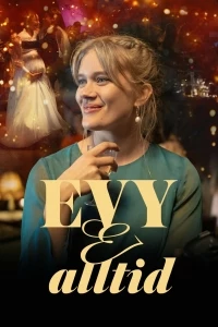 Эви навсегда/Evy & Alltid