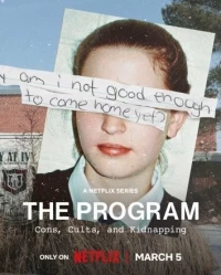 Программа: Мошенники, секты и похищения/The Program: Cons, Cults, and Kidnapping