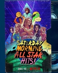 Взрывная суббота/Saturday Morning All Star Hits!