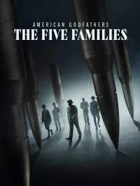 Американские крестные отцы: Пять семей/American Godfathers: The Five Families