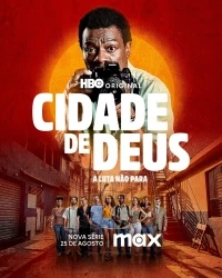 Город Бога: Битва не прекращается/Cidade de Deus: A Luta Não Para