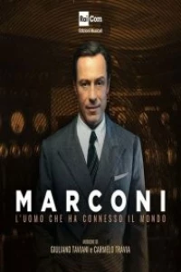 Маркони. Человек, который соединил мир/Marconi