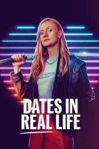 Свидания в реальной жизни/Dates in Real Life 1 сезон