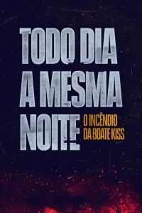 Пожар в клубе Kiss/Todo Dia a Mesma Noite