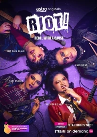 Бунтари (Малайзия)/Riot! Rebel with a Cause