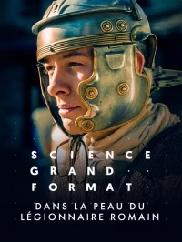 Жизнь римского легионера/Dans la peau du légionnaire romain