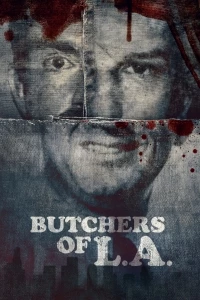 Мясники Лос-Анджелеса/Butchers of L.A.