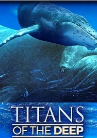 Морские титаны/Titans of the Deep