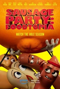 Полный расколбас Пищевая утопия/Sausage Party Foodtopia 2 сезон