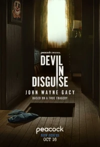 Дьявол под прикрытием Джон Уэйн Гейси/Devil in Disguise John Wayne Gacy