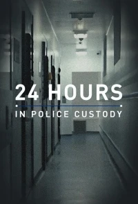 24 часа в полицейском участке/24 Hours in Police Custody 4 сезон
