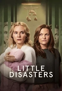 Маленькие катастрофы/Little Disasters