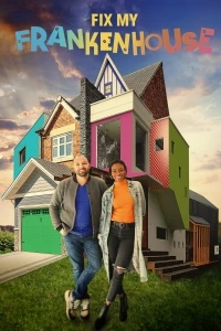 Почините мой дом-монстр/Fix My Frankenhouse 1 сезон