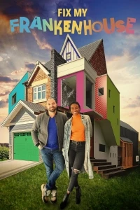 Почините мой дом-монстр/Fix My Frankenhouse 2 сезон