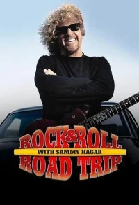 Рок-н-ролльное путешествие с Сэмми Хагаром/Rock & Roll Road Trip with Sammy Hagar 3 сезон