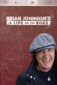 Брайан Джонсон Жизнь на дороге/Brian Johnson A Life on the Road 1 сезон