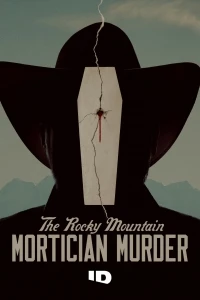 Убийство гробовщика/The Rocky Mountain Mortician Murder