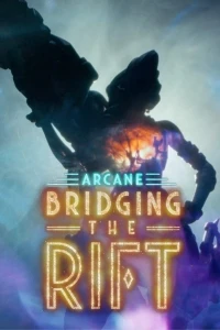 Аркейн Преодоление разлома/Arcane Bridging the Rift
