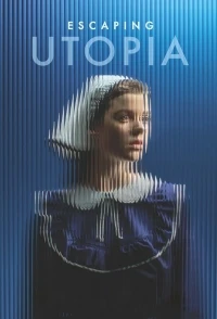 Побег из утопии/Escaping Utopia