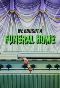 Мы купили похоронное бюро/We Bought A Funeral Home