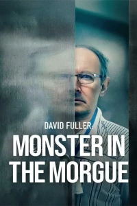Дэвид Фуллер Чудовище в морге/David Fuller Monster in the Morgue